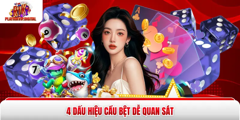 Cầu Bệt Tài Xỉu Là Gì? 4 Dấu Hiệu Chuẩn Xác Theo Tại Rikvip 4 dấu hiệu cầu bệt dễ quan sát
