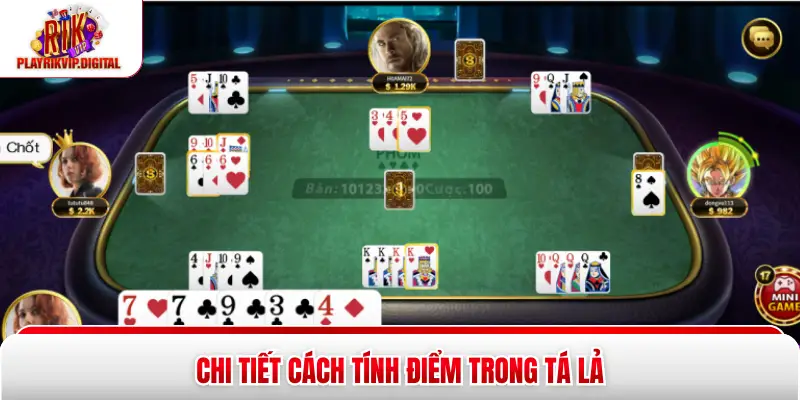 Chi tiết cách tính điểm trong Tá Lả