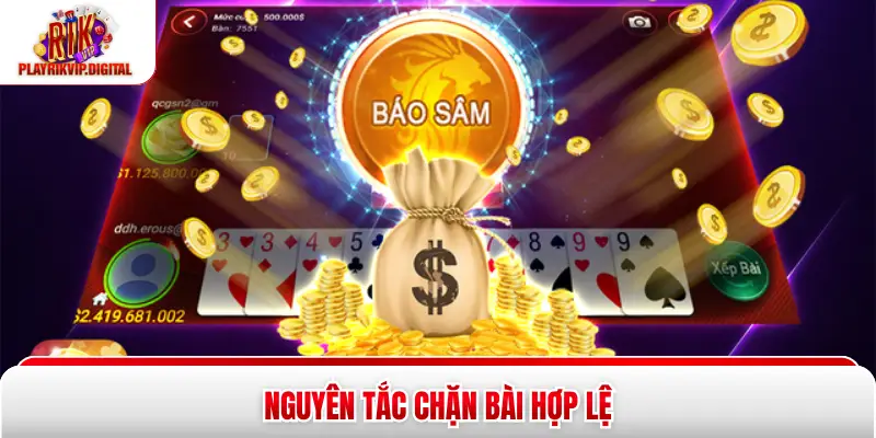 Luật Chơi Sâm Lốc Chi Tiết, Dễ Hiểu Từ A - Z Cho Người Mới Nguyên tắc chặn bài hợp lệ
