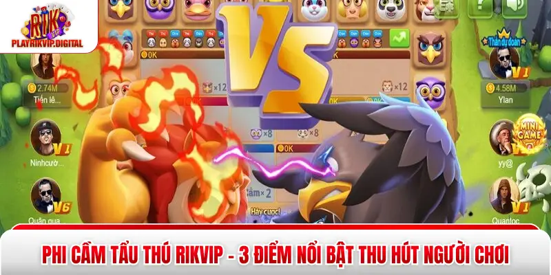 Phi Cầm Tẩu Thú Rikvip - 3 Điểm Nổi Bật Thu Hút Người Chơi Phi Cầm Tẩu Thú Rikvip - 3 Điểm Nổi Bật Thu Hút Người Chơi