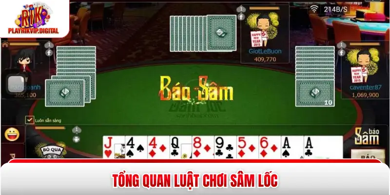 Luật Chơi Sâm Lốc Chi Tiết, Dễ Hiểu Từ A - Z Cho Người Mới Tổng quan luật chơi sâm lốc